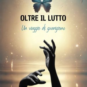 OLTRE IL LUTTO